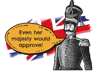british soldier saying even her majesty would approve